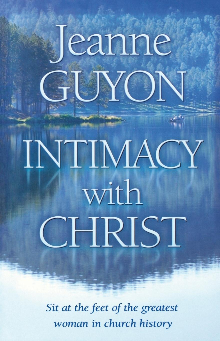 Cover: 9780940232365 | Intimacy With Christ | Jeanne Guyon | Taschenbuch | Paperback | 2014