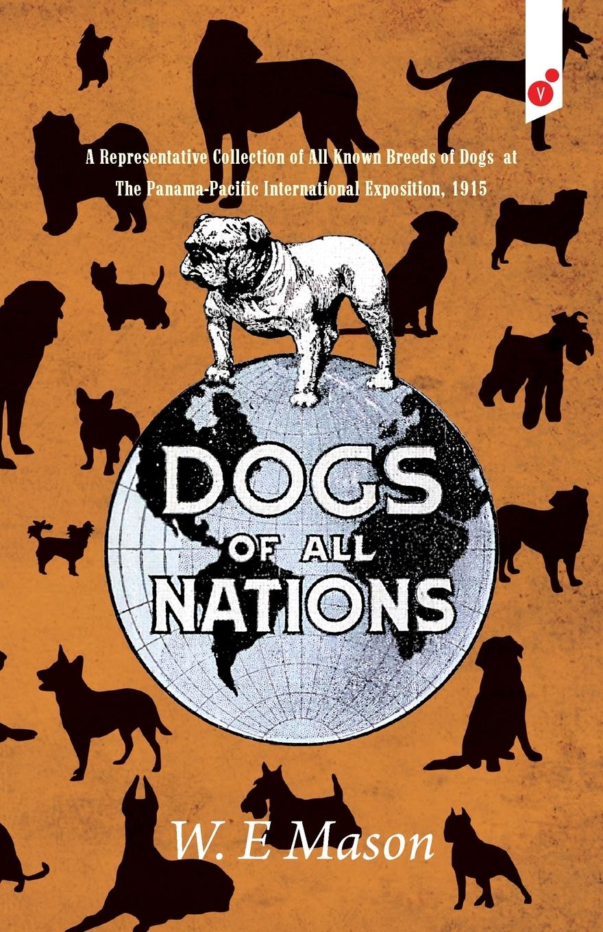 Cover: 9781609440565 | Dogs of All Nations | W. E. Mason | Taschenbuch | Paperback | Englisch