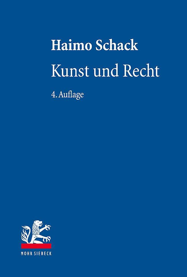 Cover: 9783161627842 | Kunst und Recht | Haimo Schack | Buch | XXXI | Deutsch | 2024