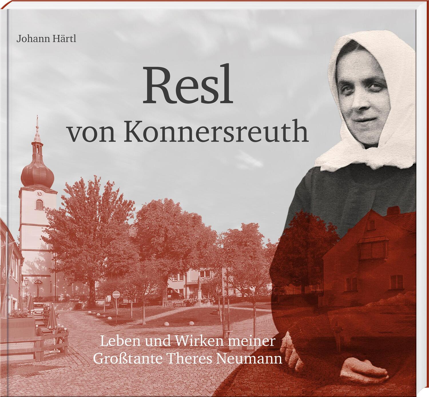 Cover: 9783955870874 | Resl von Konnersreuth | Johann Härtl | Buch | 208 S. | Deutsch | 2022
