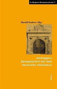 Cover: 9783412096021 | Heideggers Zwiegespräch mit dem Deutschen Idealismus | Buch | 178 S.