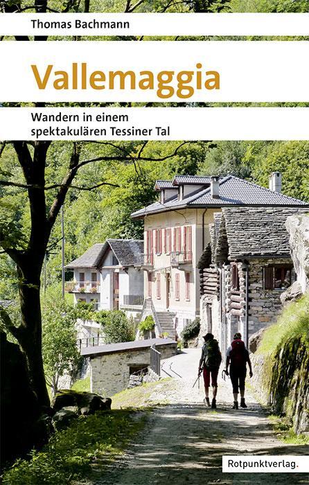 Cover: 9783858699183 | Vallemaggia | Thomas Bachmann | Taschenbuch | Naturpunkt | 272 S.