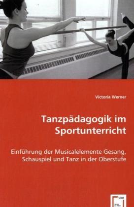 Cover: 9783639026108 | Tanzpädagogik im Sportunterricht | Victoria Werner | Taschenbuch