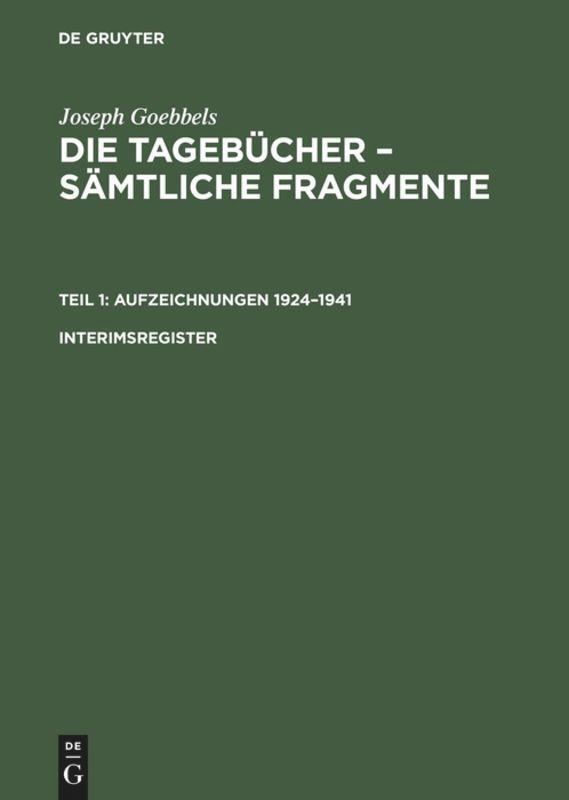 Cover: 9783598219146 | Joseph Goebbels: Die Tagebücher - Sämtliche Fragmente. Teil 1:...