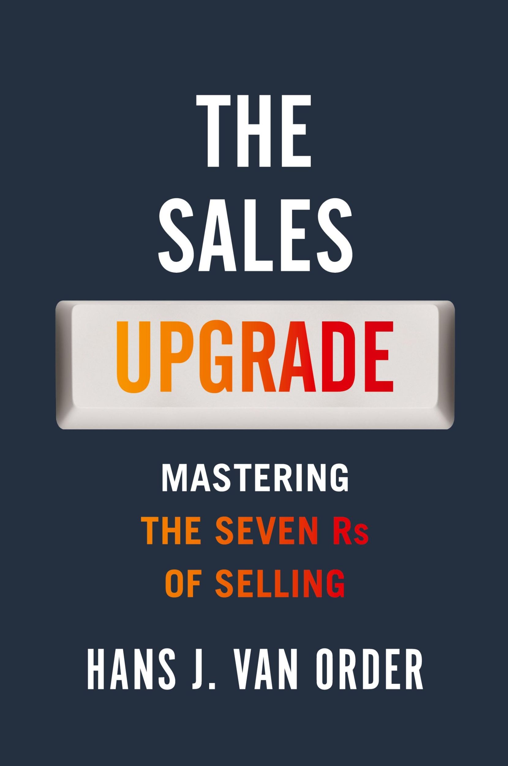 Cover: 9781951903015 | The Sales Upgrade | Mastering The Seven Rs of Selling | Order | Buch