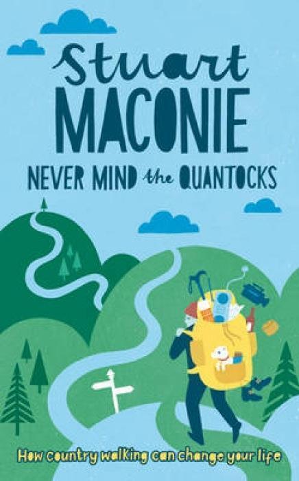 Cover: 9781446301654 | Never Mind the Quantocks | Stuart Maconie's Favourite Country Walks