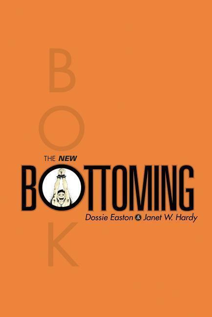 Cover: 9781890159351 | The New Bottoming Book | Janet W. Hardy (u. a.) | Taschenbuch | 2001