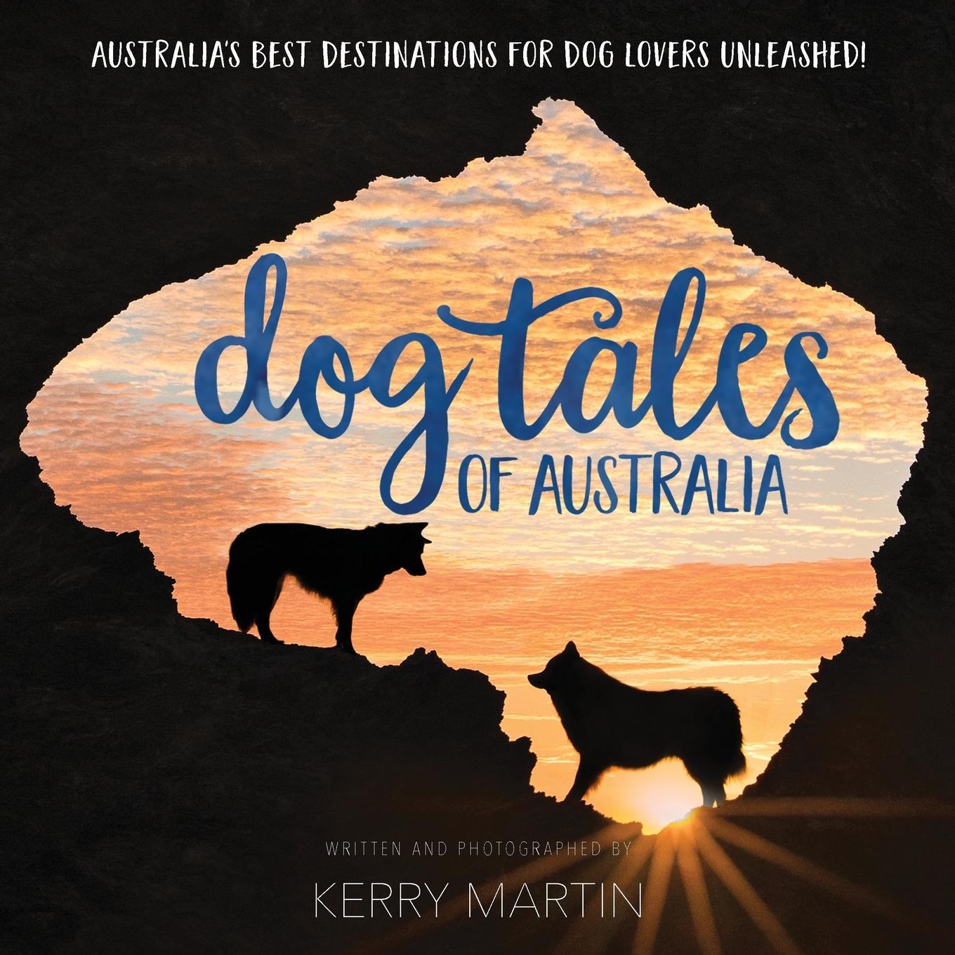 Cover: 9781989737491 | Dog Tales of Australia | Kerry Martin | Taschenbuch | Paperback | 2023