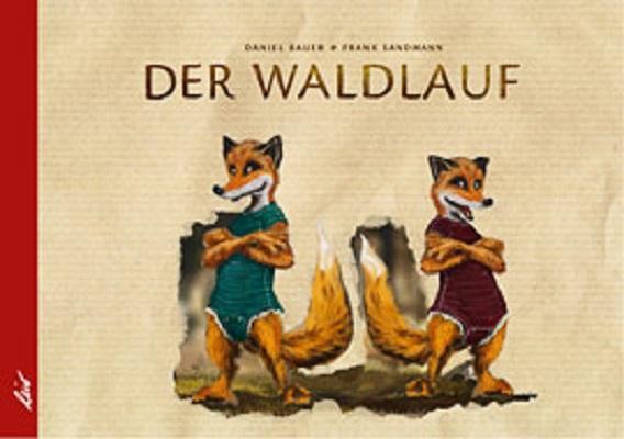 Cover: 9783896034410 | Der Waldlauf | Frank Sandmann | Buch | Deutsch | 2014