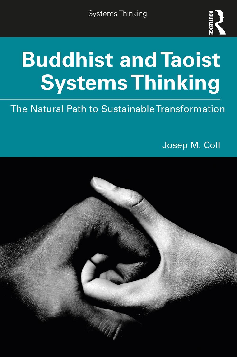 Cover: 9780367478964 | Buddhist and Taoist Systems Thinking | Josep M. Coll | Taschenbuch