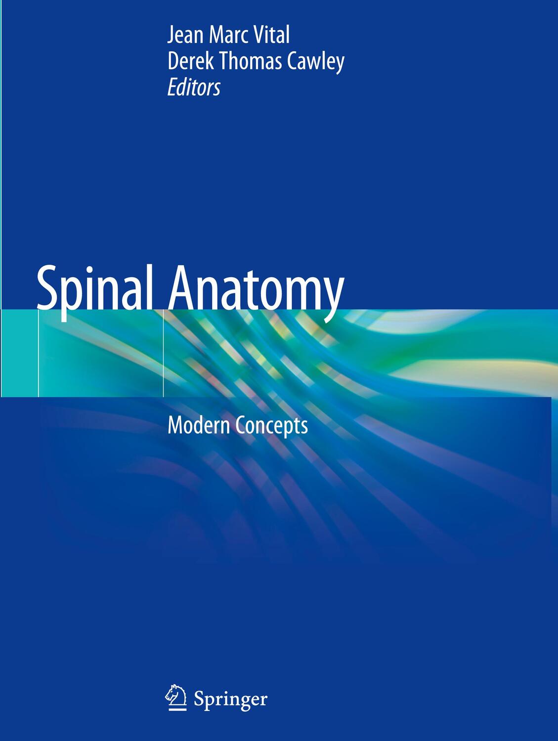 Cover: 9783030209247 | Spinal Anatomy | Modern Concepts | Derek Thomas Cawley (u. a.) | Buch