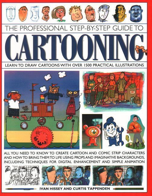 Cover: 9781782142041 | Cartooning, The Professional Step-by-Step Guide to | Tappenden (u. a.)