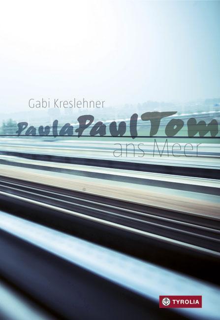 Cover: 9783702235215 | PaulaPaulTom ans Meer | Gabi Kreslehner | Buch | 120 S. | Deutsch