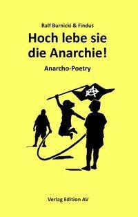Cover: 9783868411027 | Hoch lebe sie - die Anarchie! | Anarcho-Poetry | Ralf Burnicki | Buch