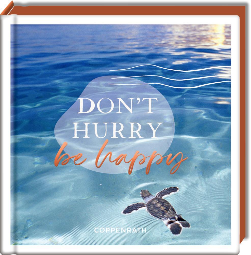 Cover: 9783649643012 | Don't hurry, be happy | Buch | Hardcover; mit Folie; Farbschnitt