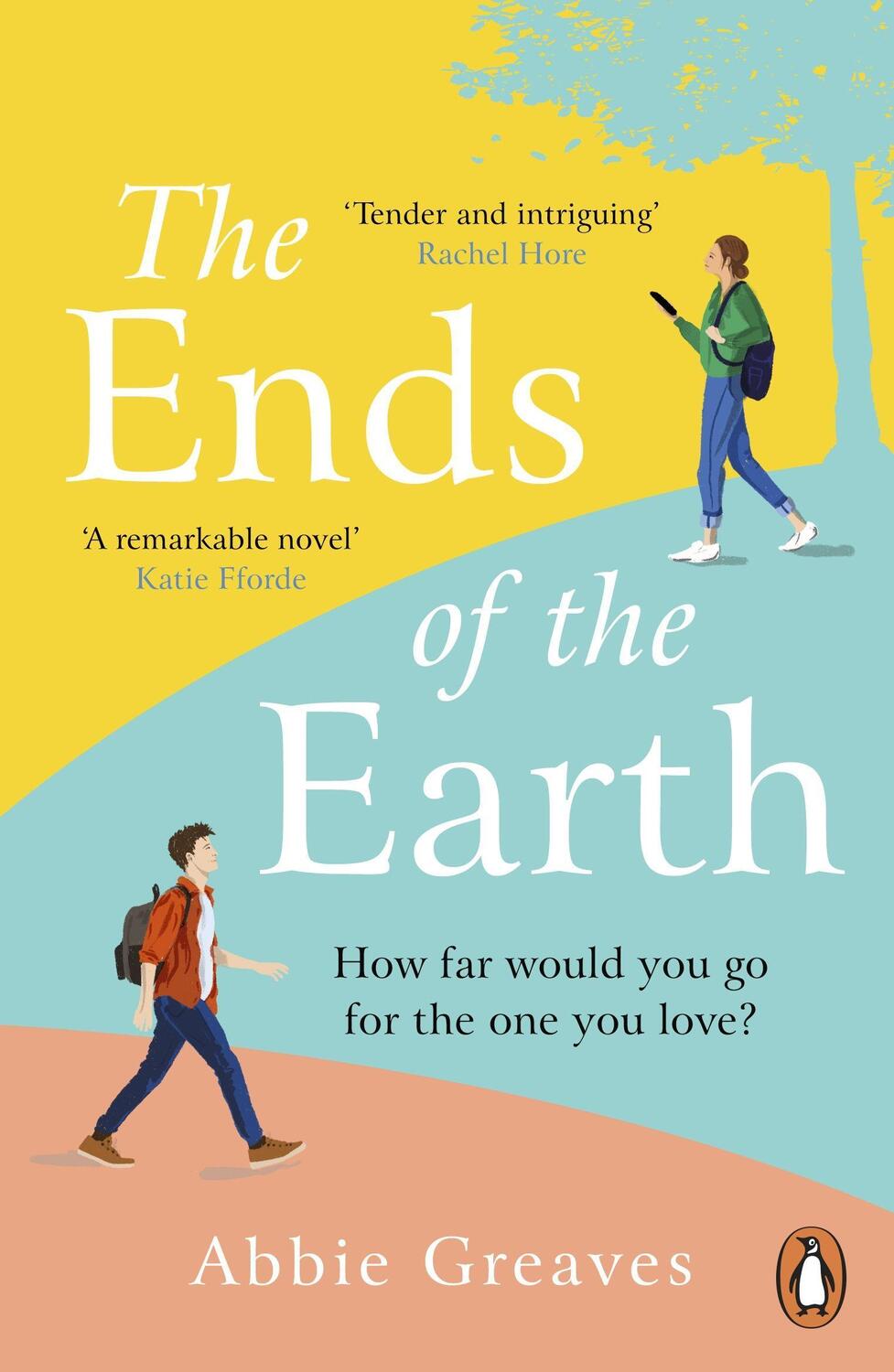 Cover: 9781529156263 | The Ends of the Earth | 2022's most unforgettable love story | Greaves