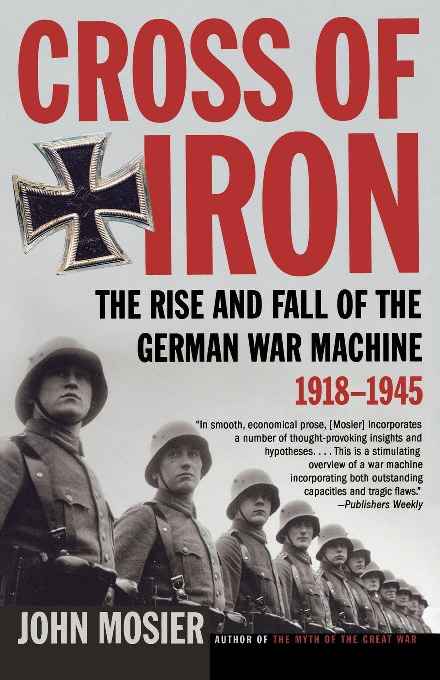Cover: 9780805083217 | Cross of Iron | The Rise and Fall of the German War Machine, 1918-1945