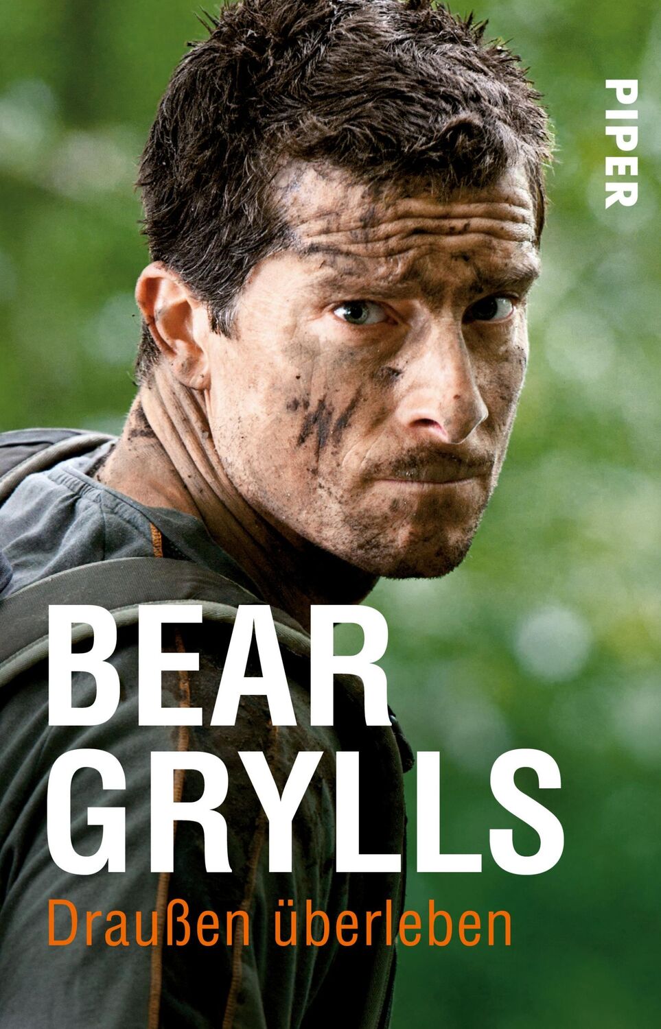 Bild: 9783492308120 | Draußen (über)leben | Bear Grylls | Taschenbuch | 368 S. | Deutsch