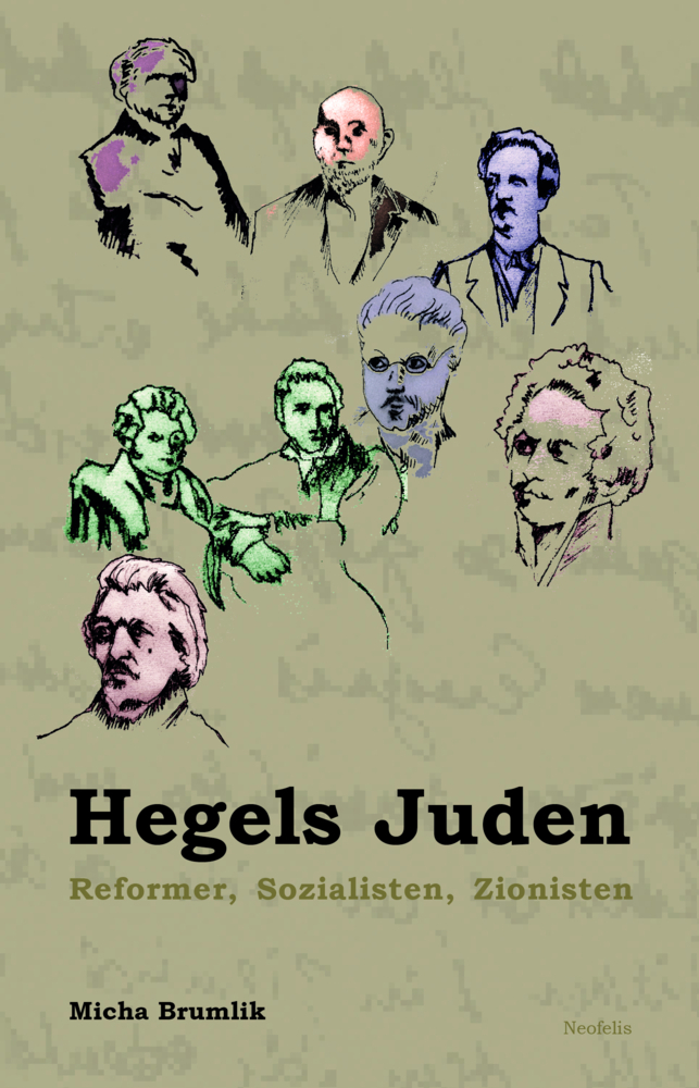 Cover: 9783958082113 | Hegels Juden | Reformer, Sozialisten, Zionisten | Micha Brumlik | Buch