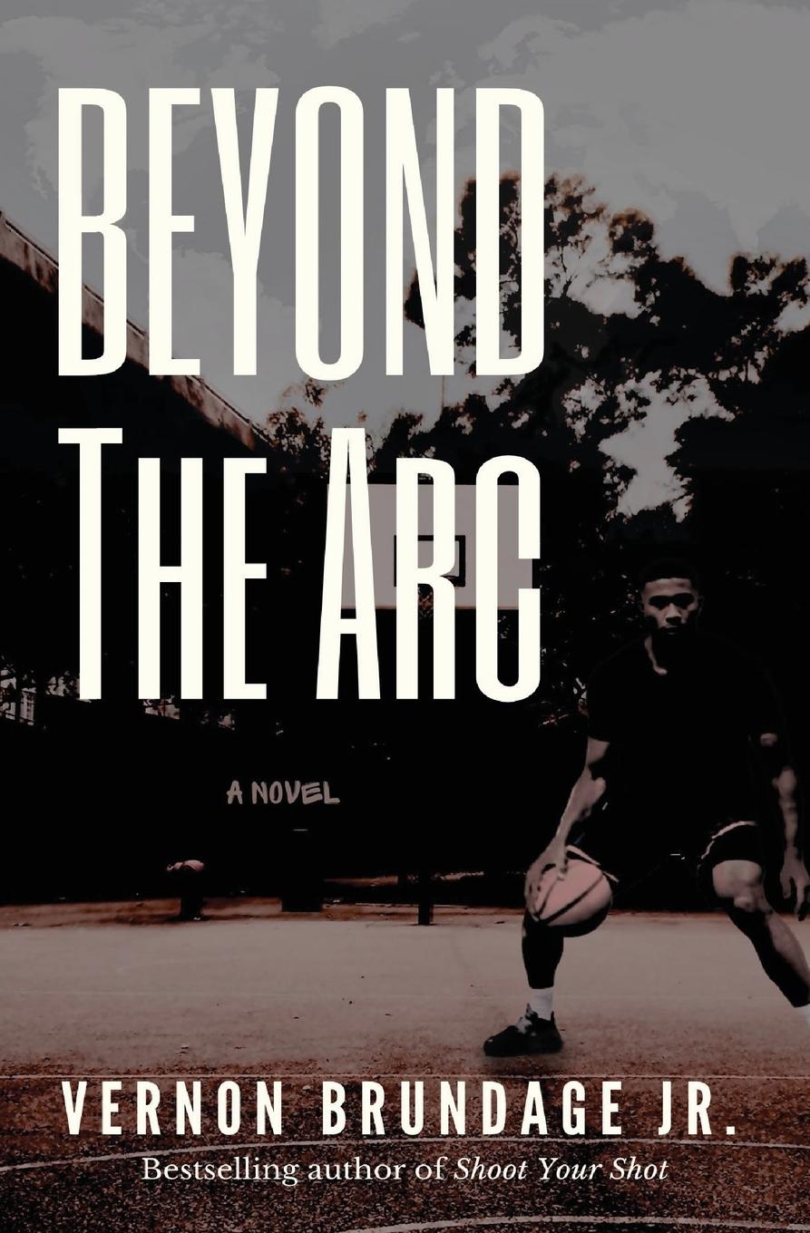 Cover: 9798987956007 | Beyond the Arc | A Novel | Vernon Brundage Jr. | Taschenbuch | 2023