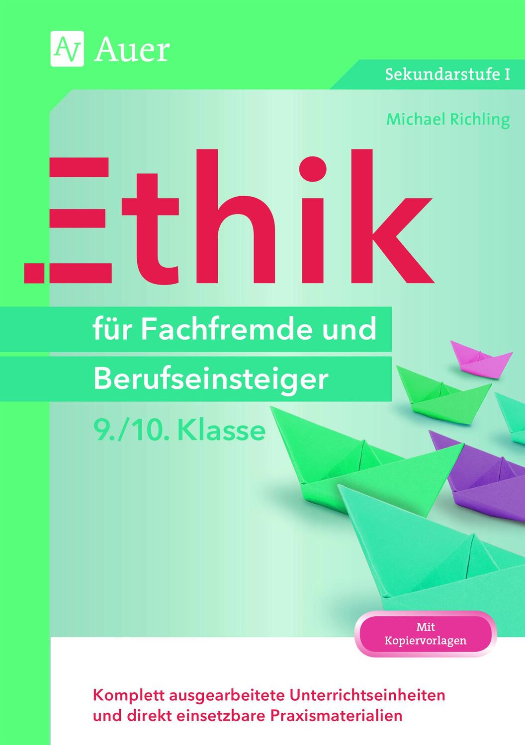 Cover: 9783403078159 | Ethik für Fachfremde und Berufseinsteiger 9-10 | Michael Richling