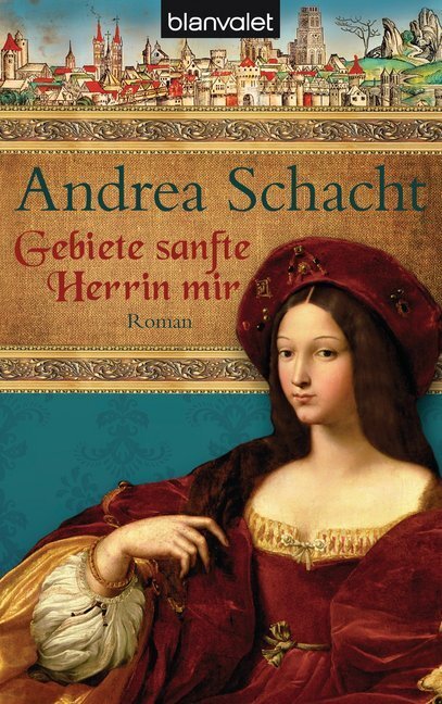 Cover: 9783442371235 | Gebiete sanfte Herrin mir | Roman | Andrea Schacht | Taschenbuch