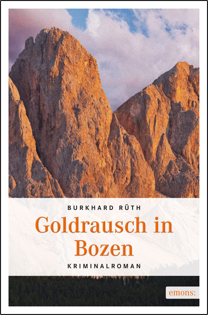 Cover: 9783954511877 | Goldrausch in Bozen | Kriminalroman | Burkhard Rüth | Taschenbuch