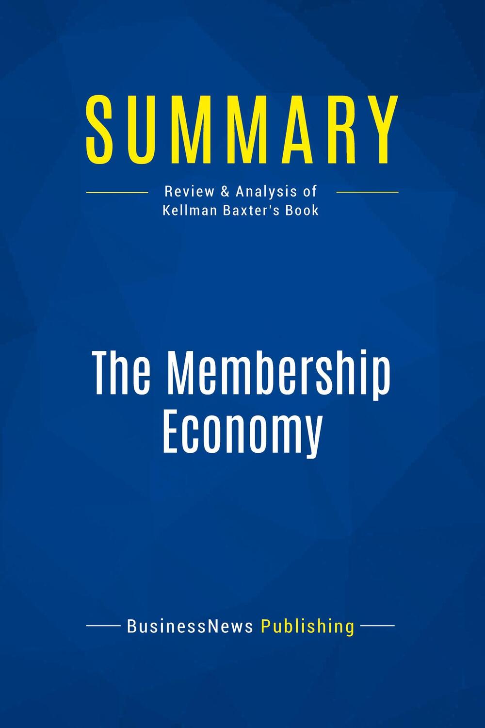 Cover: 9782511042120 | Summary: The Membership Economy | Businessnews Publishing | Buch