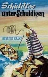 Cover: 9783837015676 | Schuldlos unter Schuldigen | Herbert Kranz | Taschenbuch | 228 S.