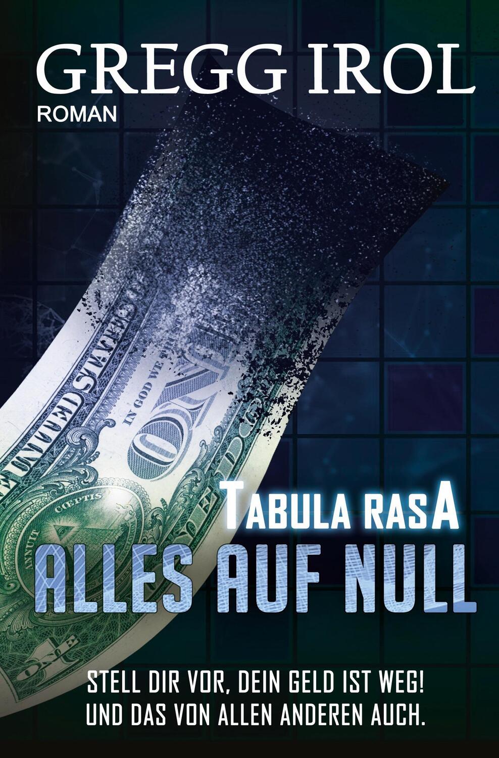 Cover: 9783754649787 | Tabula Rasa - Alles auf Null | Gregg Irol | Taschenbuch | Paperback
