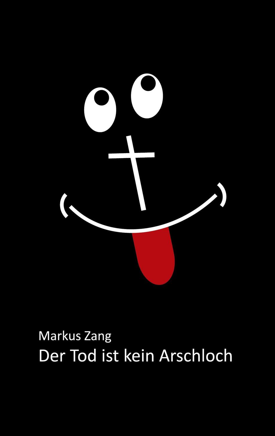 Cover: 9783740763039 | Der Tod ist kein Arschloch | Markus Zang | Taschenbuch | Paperback