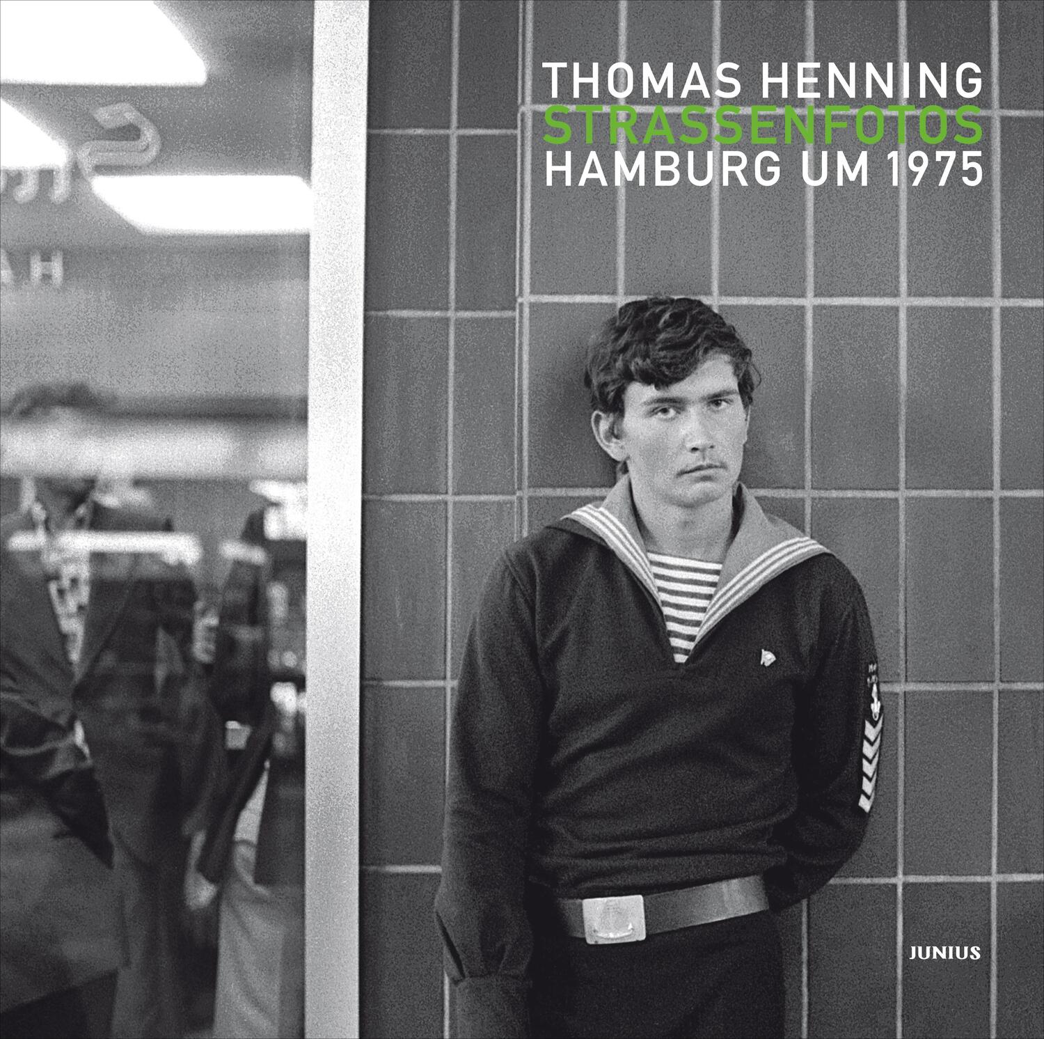Cover: 9783885060314 | Straßenfotos. Hamburg um 1975 | Thomas Henning | Buch | Deutsch | 2013