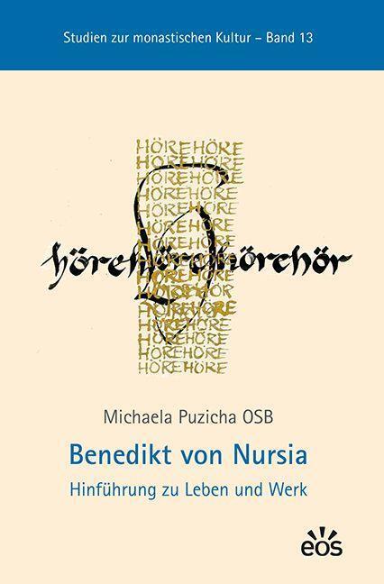 Cover: 9783830681595 | Benedikt von Nursia | Hinführung zu Leben und Werk | Michaela Puzicha