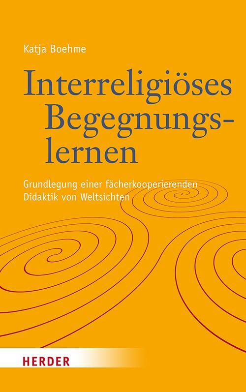 Cover: 9783451387692 | Interreligiöses Begegnungslernen | Katja Boehme | Buch | 568 S. | 2023