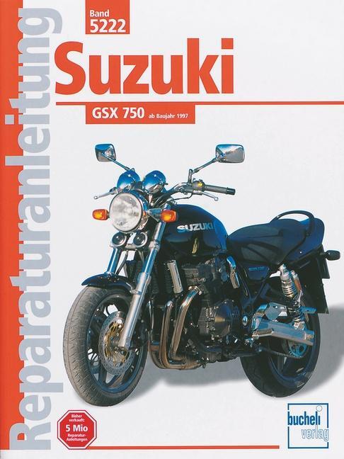 Cover: 9783716819708 | Suzuki GSX 750 ab Baujahr 1997 | Ralf Knop (u. a.) | Taschenbuch