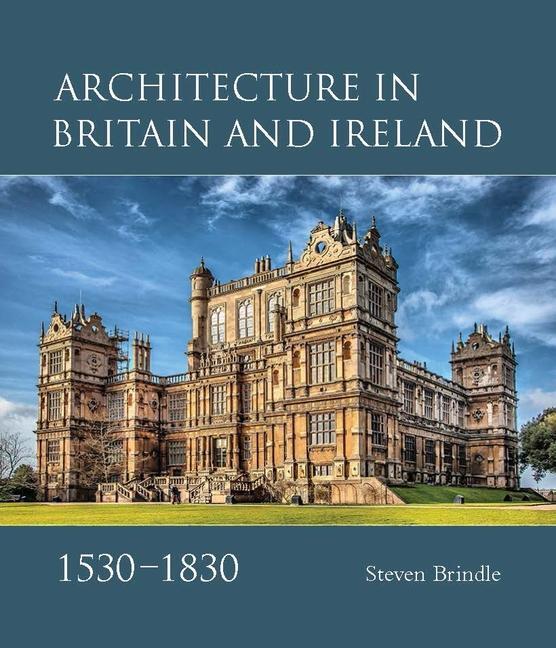 Cover: 9781913107406 | Architecture in Britain and Ireland, 1530-1830 | Steven Brindle | Buch