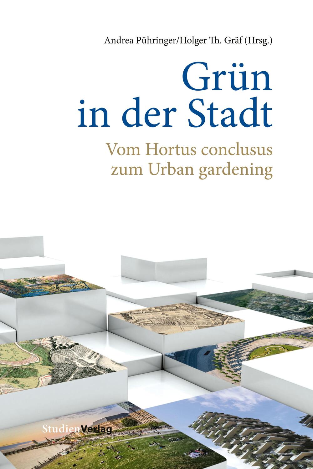 Cover: 9783706562959 | Grün in der Stadt | Vom Hortus conclusus zum Urban gardening | Buch