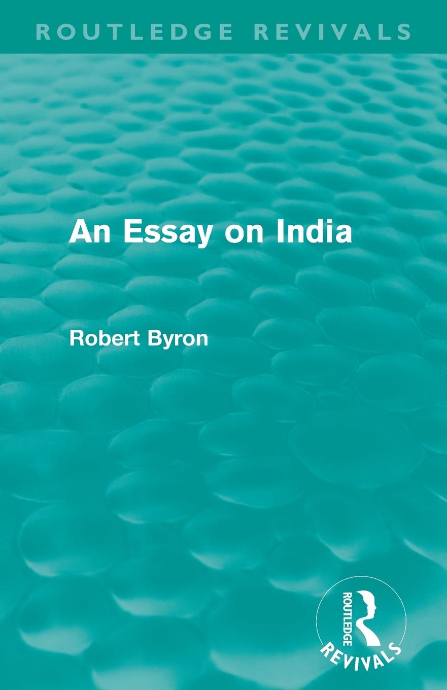 Cover: 9780415506625 | An Essay on India (Routledge Revivals) | Robert Byron | Taschenbuch