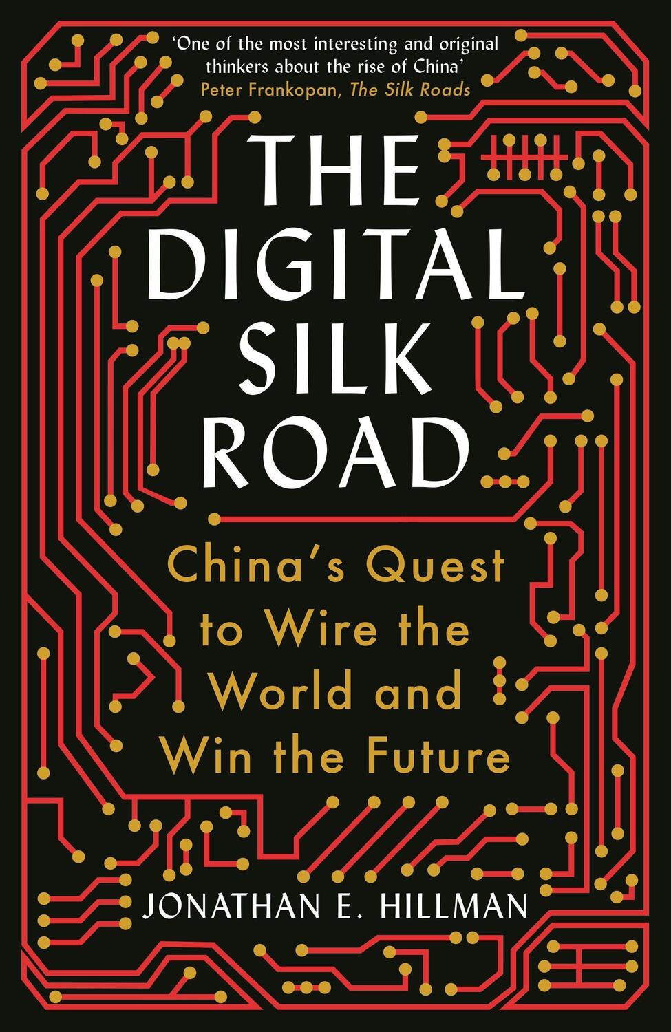 Cover: 9781788166867 | The Digital Silk Road | Jonathan E. Hillman | Taschenbuch | Englisch