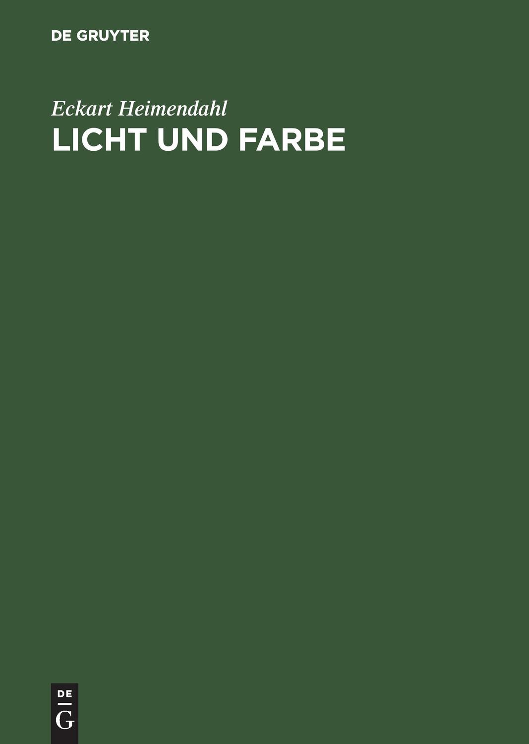 Cover: 9783110023794 | Licht und Farbe | Ordnung und Funktion der Farbwelt | Heimendahl | XVI