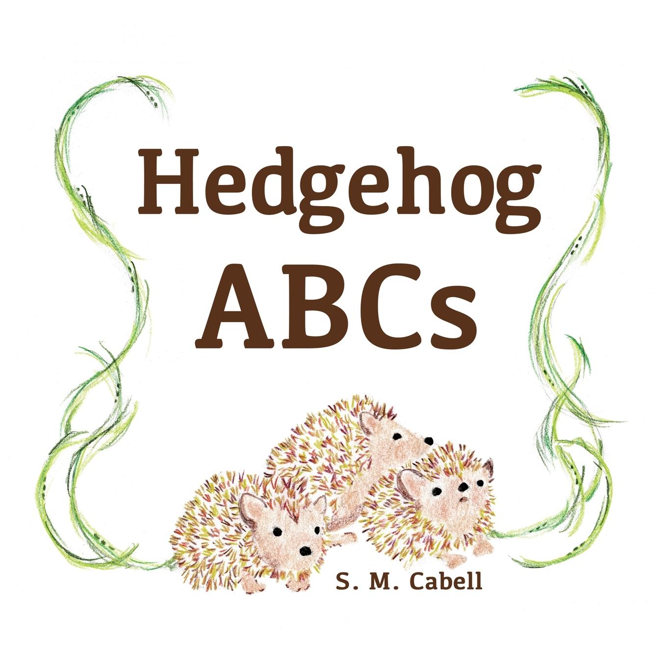 Cover: 9781938281877 | Hedgehog ABCs | S. M. Cabell | Taschenbuch | Paperback | Englisch