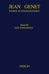 Cover: 9783875362077 | Werke in Einzelbänden 3. Das Totenfest | Jean Genet | Buch | Deutsch