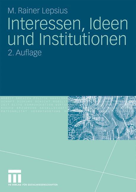 Cover: 9783531165813 | Interessen, Ideen und Institutionen | M. Rainer Lepsius | Taschenbuch