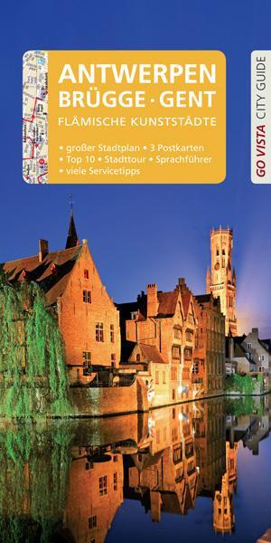 Cover: 9783961414536 | GO VISTA: Reiseführer Antwerpen · Brügge · Gent | Petra Sparrer | Buch