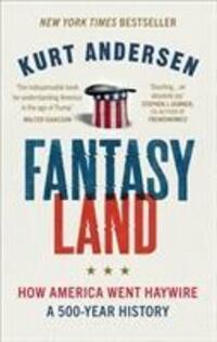 Cover: 9781785038679 | Fantasyland | How America Went Haywire: A 500-Year History | Andersen