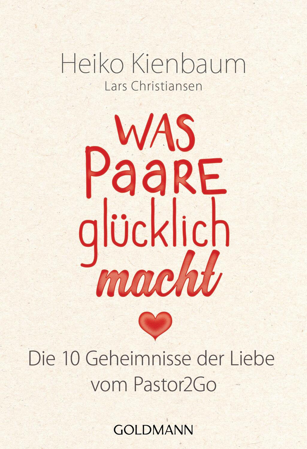 Cover: 9783442178407 | Was Paare glücklich macht | Heiko Kienbaum (u. a.) | Taschenbuch