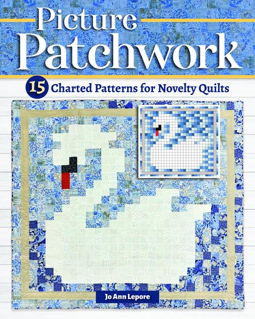 Cover: 9781639810574 | Picture Patchwork | 15 Charted Patterns for Novelty Quilts | Lepore