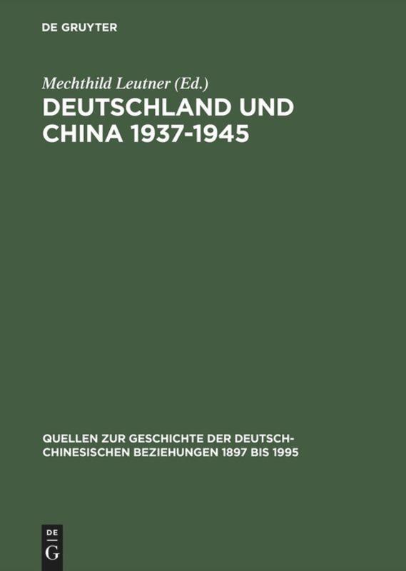 Cover: 9783050029863 | Deutschland und China 1937¿1945 | Mechthild Leutner | Buch | 543 S.