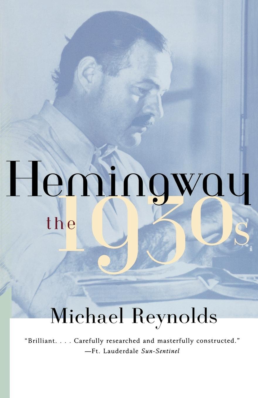 Cover: 9780393317787 | Hemingway | The 1930's | Michael Reynolds | Taschenbuch | Paperback