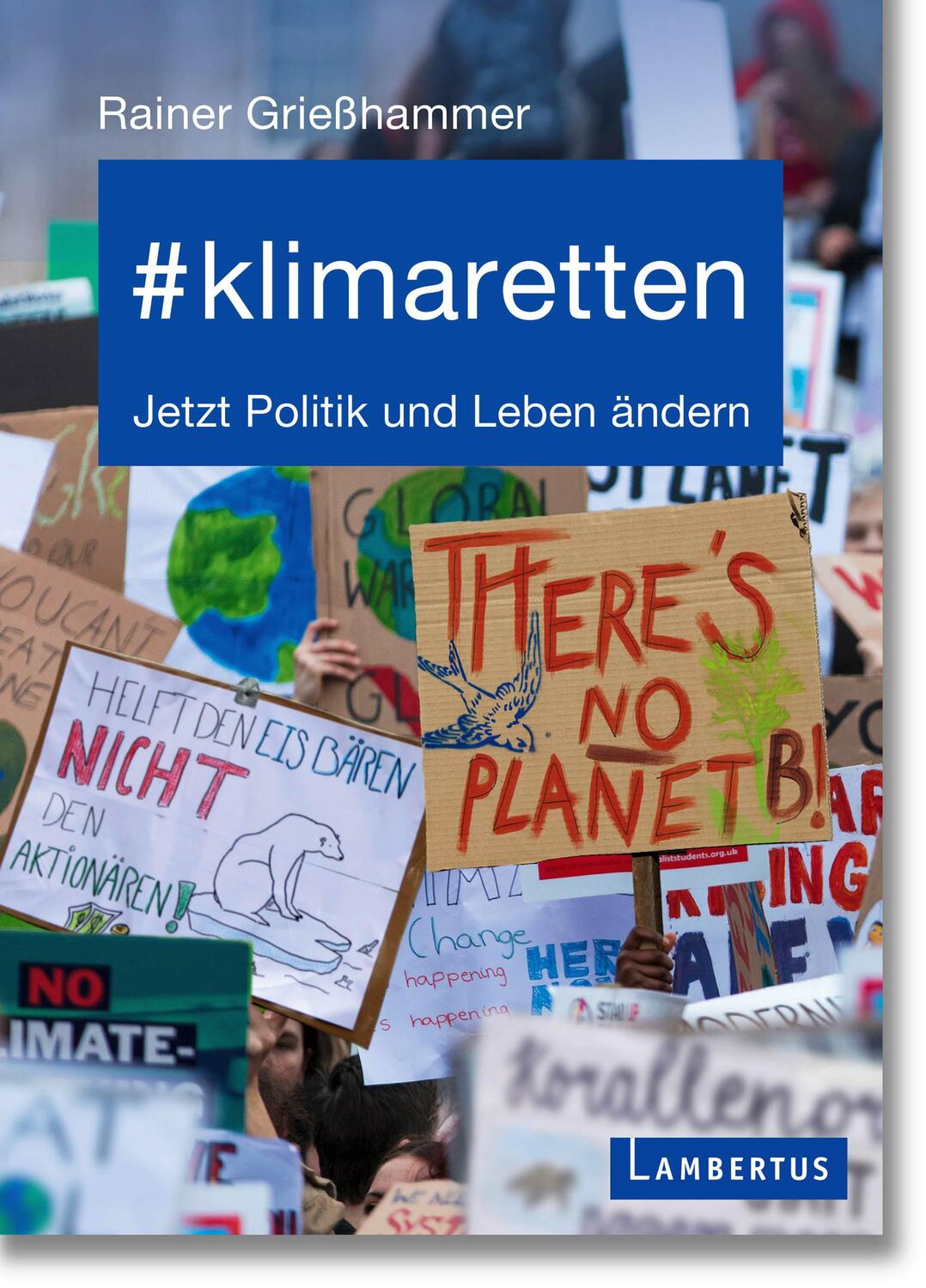 Cover: 9783784132037 | #klimaretten | Jetzt Politik und Leben ändern | Rainer Grießhammer